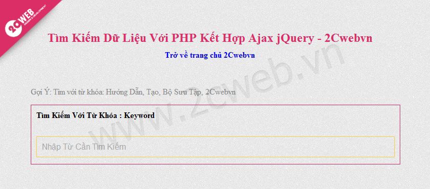 Tìm Kiếm Dữ Liệu Với PHP Kết Hợp Ajax jQuery - 02 - 2Cwebvn