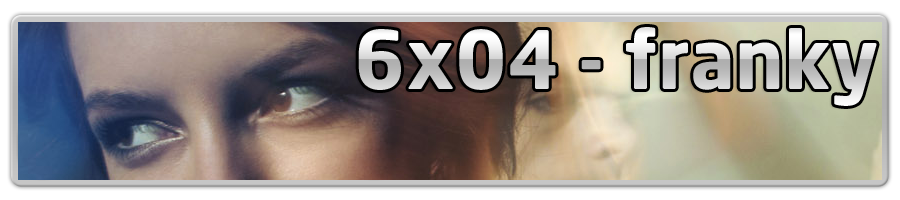DESCARGA DIRECTA! - Nuevo Capitulo! 6x04 - Franky