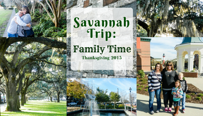 Savannah Trip: Family Time & Sightseeing (Thanksgiving 2015)