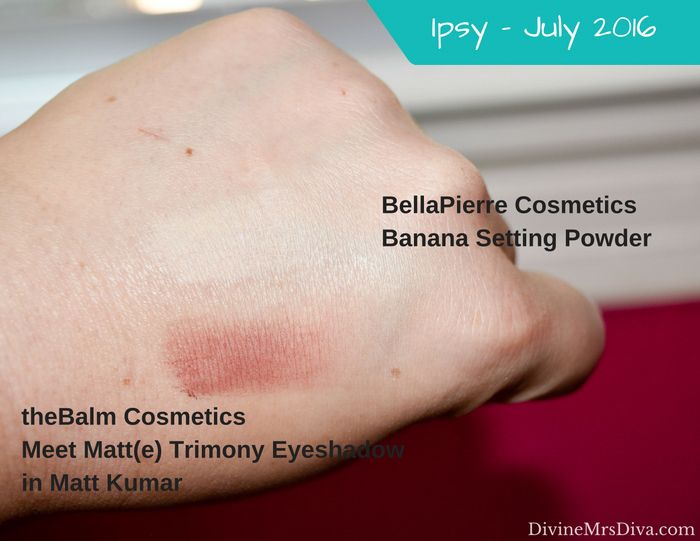 Ipsy Bags for July and August 2016 (BellaPierre Cosmetics Banana Setting Powder and theBalm Cosmetics Meet Matt(e) Trimony Eyeshadow in Matt Kumar) - DivineMrsDiva.com #Ipsy #IpsyGlamBag #beautybag #beautybox #subscription #beautysubscription #makeup #skincare #theBalm #MakeUpForEver #mufe #InstaNatural #BellaPierre #Rodial #Japonesque #Ofra #TheOrganicPharmacy #GlobalBeautyCare 